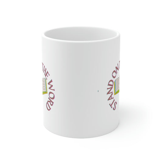 Stand On Your Word Ceramic Mug 11oz